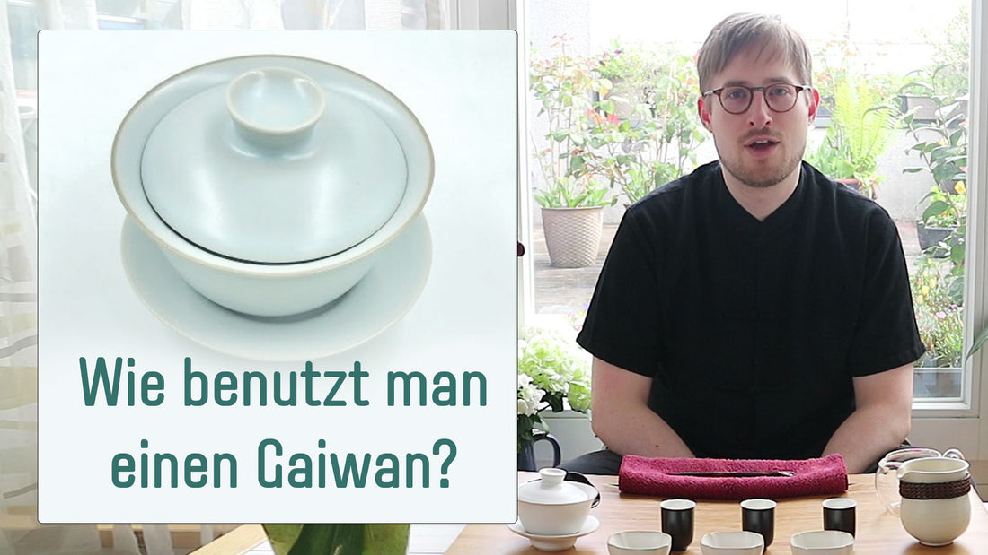 Wie benutzt man einen Gaiwan?
